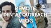 A Hard Week As Dentists On Outreach Dental Vlog