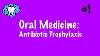 Oral Medicine Antibiotic Prophylaxis Inbde
